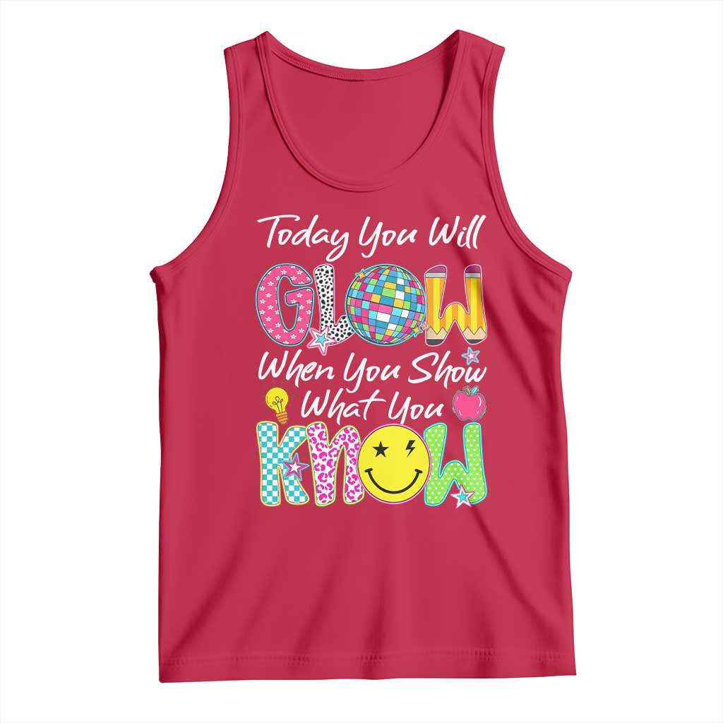 Motivational Test Day Glow Tank Top Today You Will Glow When You Show What You Know TS02 Red Print Your Wear