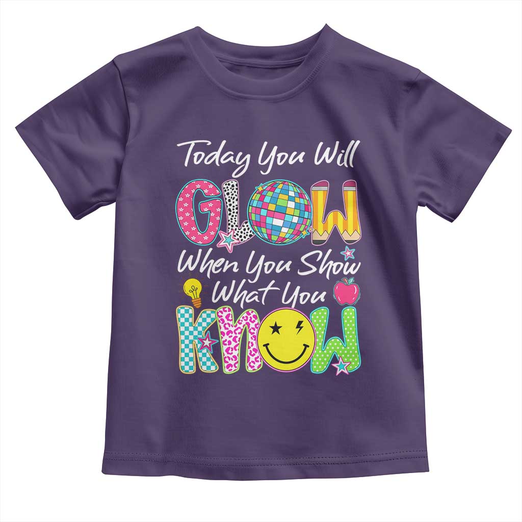 Motivational Test Day Glow Toddler T Shirt Today You Will Glow When You Show What You Know TS02 Purple Print Your Wear