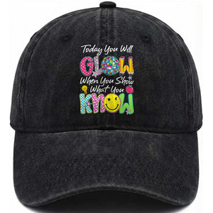 Motivational Test Day Glow Washed Cotton Baseball Cap Today You Will Glow When You Show What You Know TS02 Print Your Wear