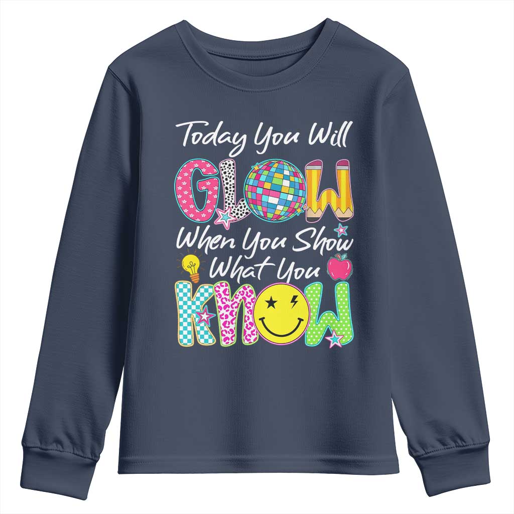 Motivational Test Day Glow Youth Sweatshirt Today You Will Glow When You Show What You Know TS02 Navy Print Your Wear