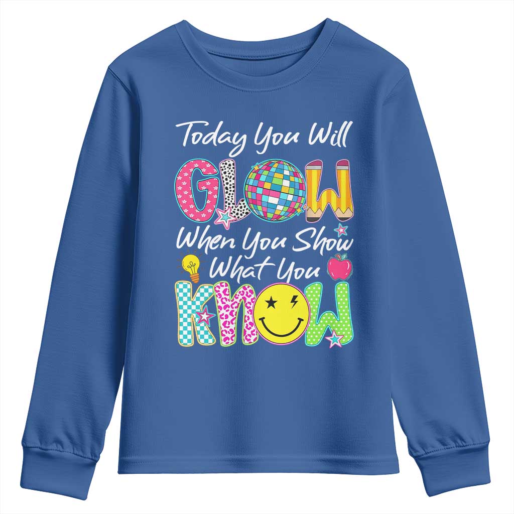 Motivational Test Day Glow Youth Sweatshirt Today You Will Glow When You Show What You Know TS02 Royal Blue Print Your Wear