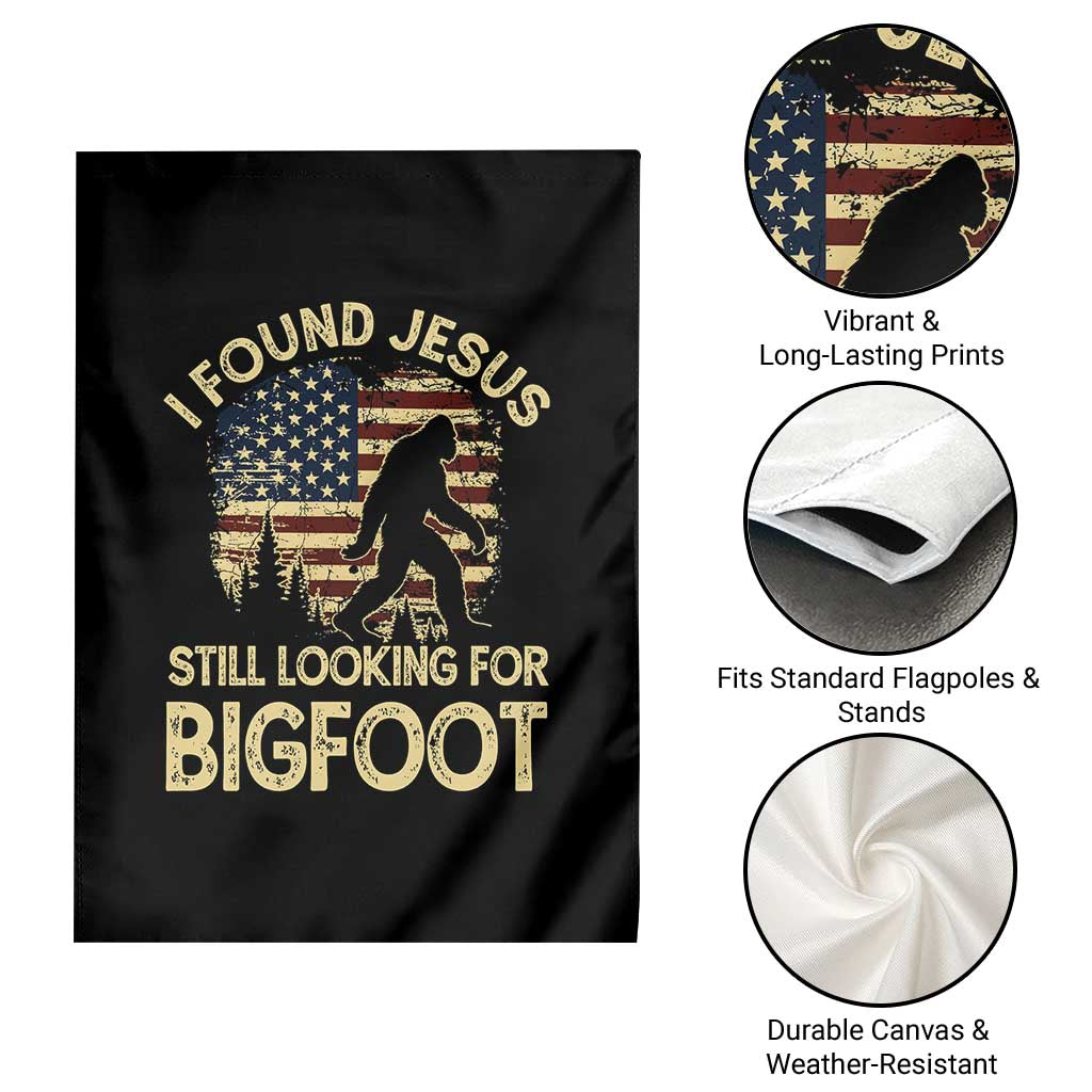 I Found Jesus Still Looking for Bigfoot Patriotic Garden Flag American Flag Christian Religious Sasquatch Vintage TS02 Print Your Wear