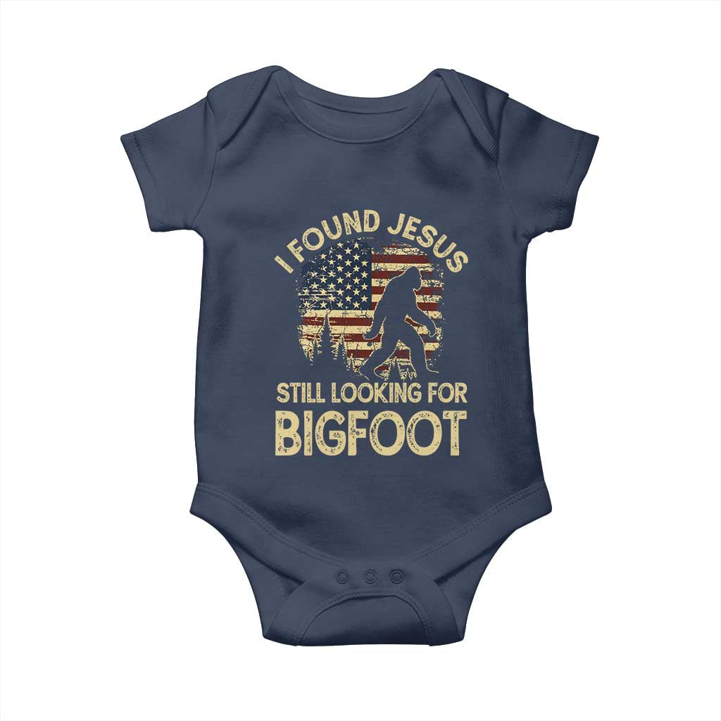 I Found Jesus Still Looking for Bigfoot Patriotic Baby Onesie American Flag Christian Religious Sasquatch Vintage TS02 Navy Print Your Wear