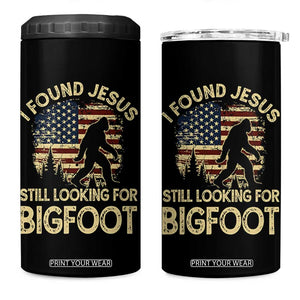 I Found Jesus Still Looking for Bigfoot Patriotic 4 in 1 Can Cooler Tumbler American Flag Christian Religious Sasquatch Vintage TS02 One Size: 16 oz Black Print Your Wear