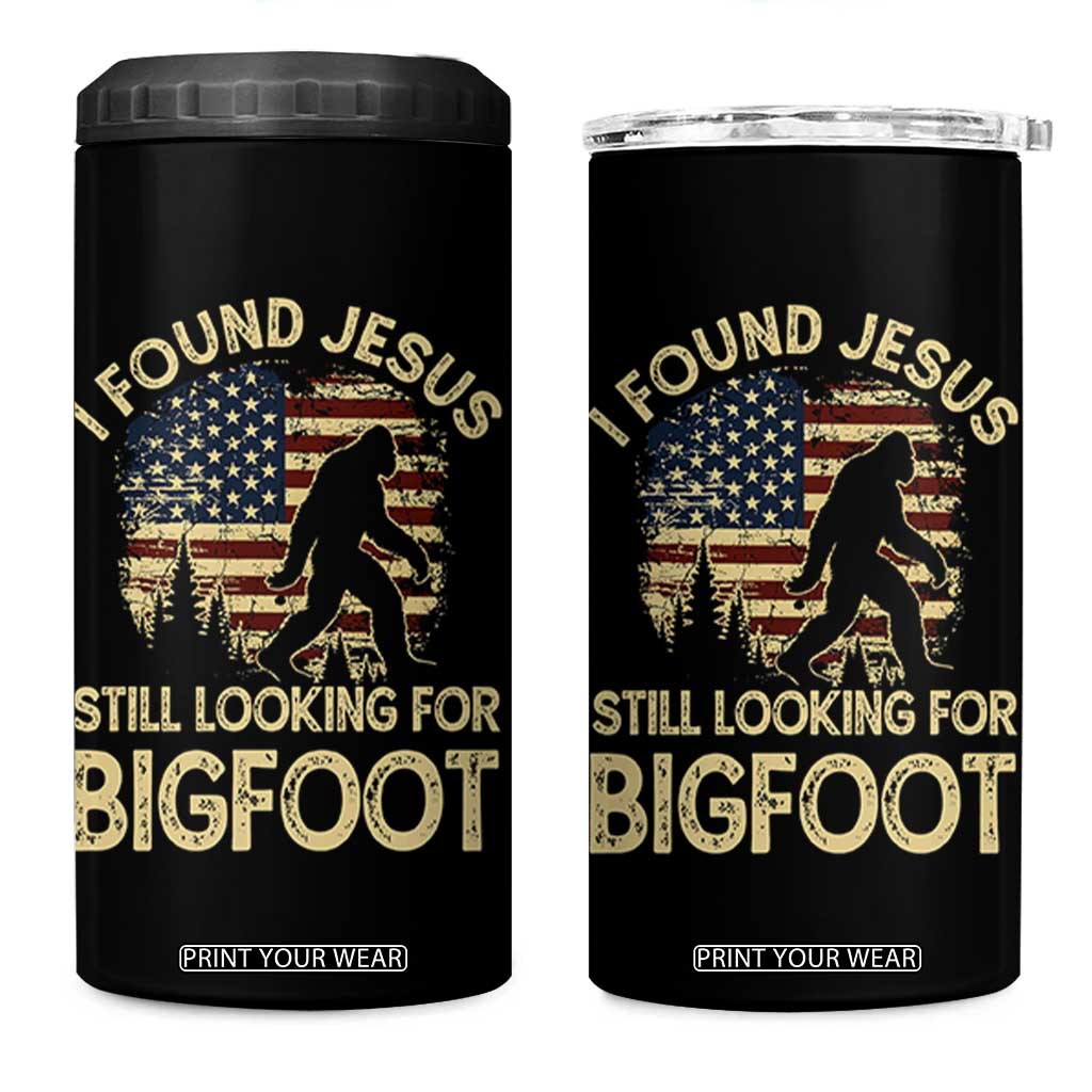 I Found Jesus Still Looking for Bigfoot Patriotic 4 in 1 Can Cooler Tumbler American Flag Christian Religious Sasquatch Vintage TS02 One Size: 16 oz Black Print Your Wear