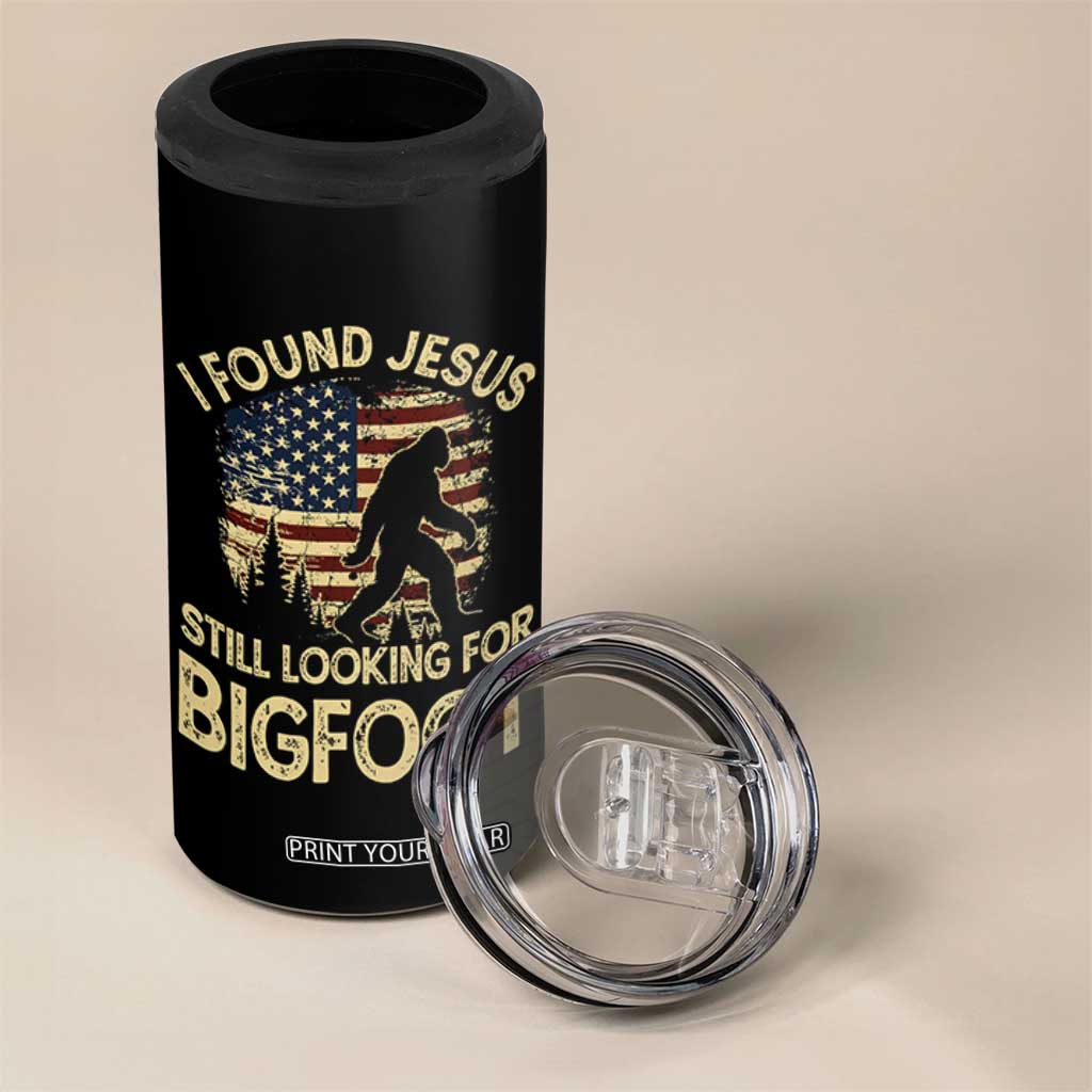 I Found Jesus Still Looking for Bigfoot Patriotic 4 in 1 Can Cooler Tumbler American Flag Christian Religious Sasquatch Vintage TS02 Print Your Wear