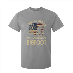 I Found Jesus Still Looking for Bigfoot Patriotic T Shirt For Kid American Flag Christian Religious Sasquatch Vintage TS02 Sport Gray Print Your Wear