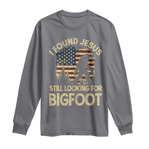 I Found Jesus Still Looking for Bigfoot Patriotic Long Sleeve Shirt American Flag Christian Religious Sasquatch Vintage TS02 Charcoal Print Your Wear