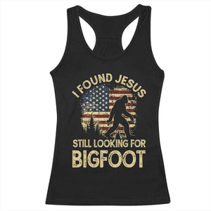 I Found Jesus Still Looking for Bigfoot Patriotic Racerback Tank Top American Flag Christian Religious Sasquatch Vintage TS02 Black Print Your Wear