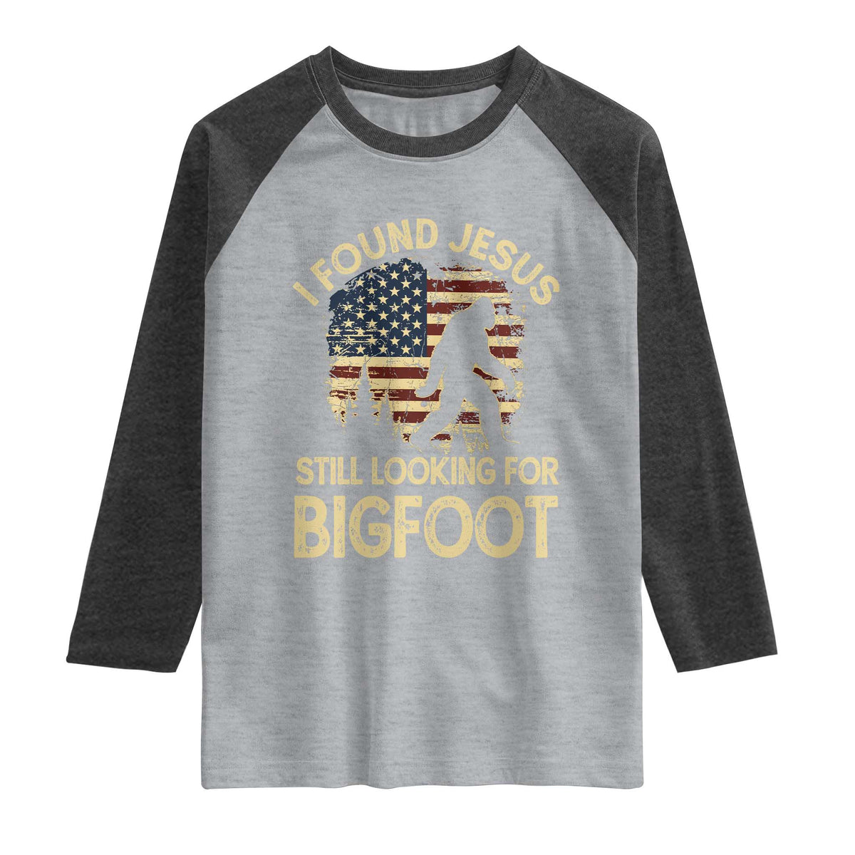 I Found Jesus Still Looking for Bigfoot Patriotic Raglan Shirt American Flag Christian Religious Sasquatch Vintage TS02 Heather Gray Heather Charcoal Print Your Wear
