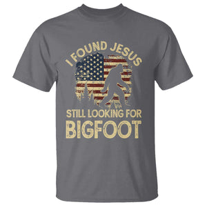 I Found Jesus Still Looking for Bigfoot Patriotic T Shirt American Flag Christian Religious Sasquatch Vintage TS02 Charcoal Print Your Wear