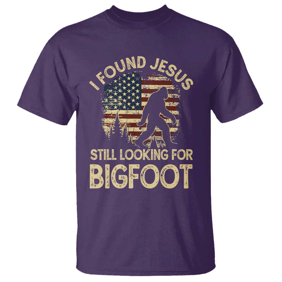 I Found Jesus Still Looking for Bigfoot Patriotic T Shirt American Flag Christian Religious Sasquatch Vintage TS02 Purple Print Your Wear