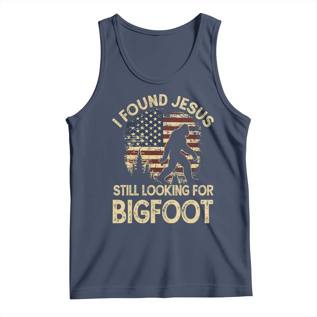 I Found Jesus Still Looking for Bigfoot Patriotic Tank Top American Flag Christian Religious Sasquatch Vintage TS02 Navy Print Your Wear