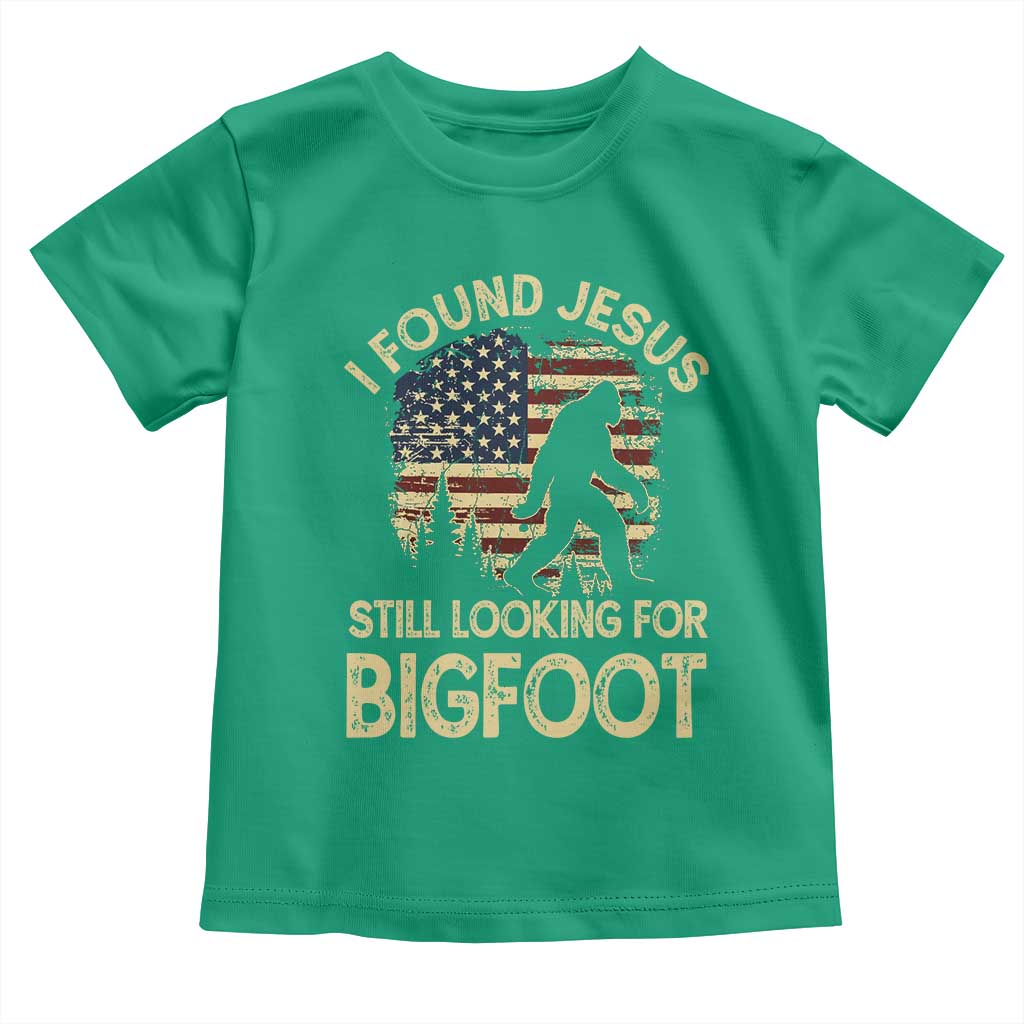 I Found Jesus Still Looking for Bigfoot Patriotic Toddler T Shirt American Flag Christian Religious Sasquatch Vintage TS02 Irish Green Print Your Wear