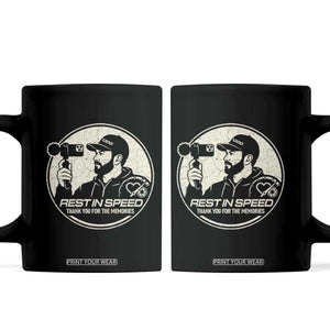 Rest In Speed Thank You For The Memories Coffee Mug Automotive Media Legend Memorial Tribute TS02 Black Print Your Wear
