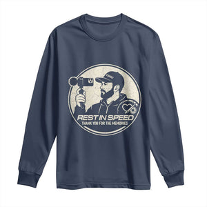Rest In Speed Thank You For The Memories Long Sleeve Shirt Automotive Media Legend Memorial Tribute TS02 Navy Print Your Wear