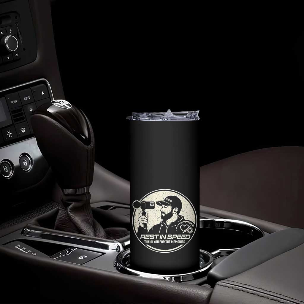 Rest In Speed Thank You For The Memories Skinny Tumbler Automotive Media Legend Memorial Tribute TS02 Print Your Wear
