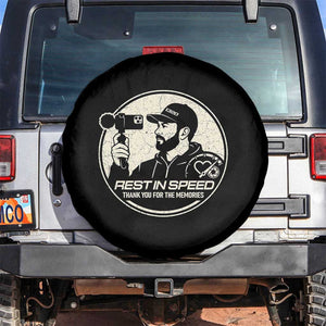 Rest In Speed Thank You For The Memories Spare Tire Cover Automotive Media Legend Memorial Tribute TS02 No hole Black Print Your Wear