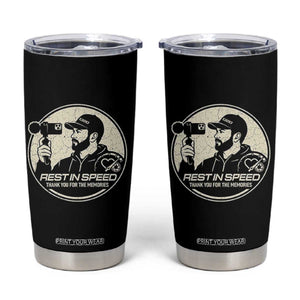 Rest In Speed Thank You For The Memories Tumbler Cup Automotive Media Legend Memorial Tribute TS02 Black Print Your Wear
