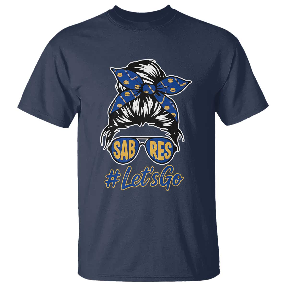 Lets Go Hockey Mom T Shirt Buffalo Messy Bun Sunglasses Sports Fan TS02 Navy Print Your Wear