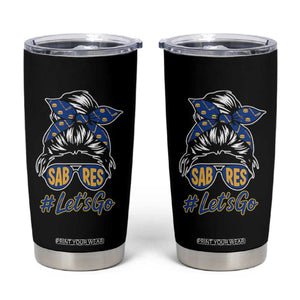 Lets Go Hockey Mom Tumbler Cup Buffalo Messy Bun Sunglasses Sports Fan TS02 Black Print Your Wear