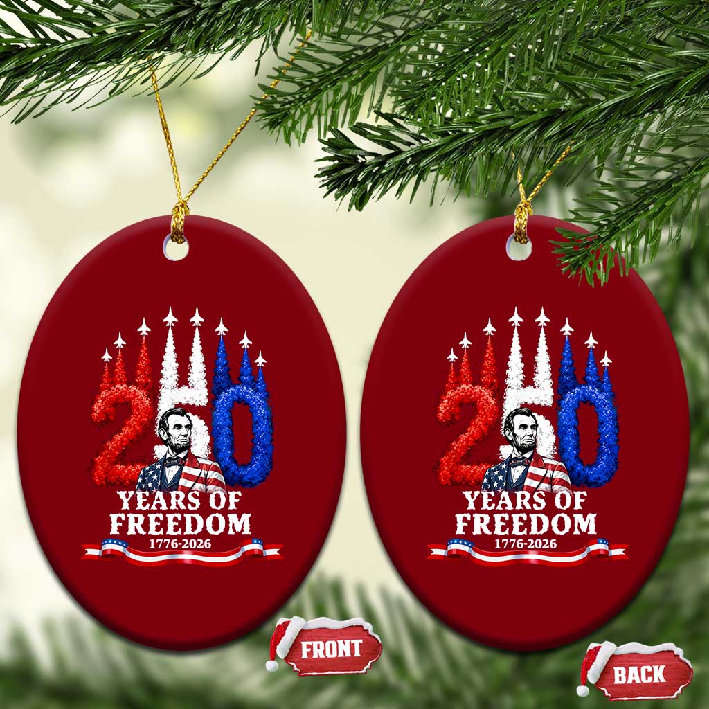 250 Years of Freedom Abraham Lincoln Patriotic Ceramic Ornament US Fighter Jets Red White and Blue 1776 to 2026 Semiquincentennial TS02 Print Your Wear