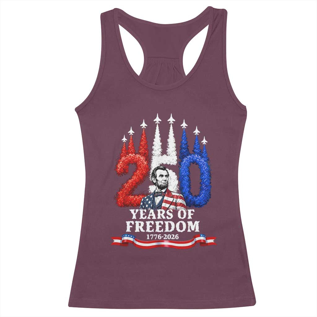 250 Years of Freedom Abraham Lincoln Patriotic Racerback Tank Top US Fighter Jets Red White and Blue 1776 to 2026 Semiquincentennial TS02 Maroon Print Your Wear
