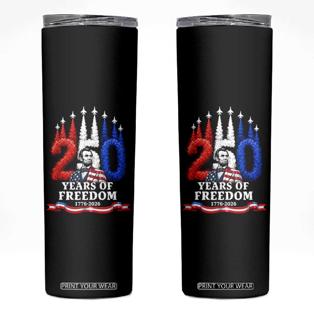 250 Years of Freedom Abraham Lincoln Patriotic Skinny Tumbler US Fighter Jets Red White and Blue 1776 to 2026 Semiquincentennial TS02 Black Print Your Wear