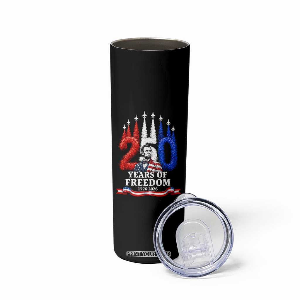 250 Years of Freedom Abraham Lincoln Patriotic Skinny Tumbler US Fighter Jets Red White and Blue 1776 to 2026 Semiquincentennial TS02 Print Your Wear
