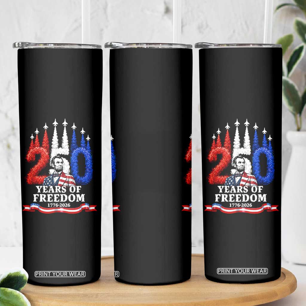 250 Years of Freedom Abraham Lincoln Patriotic Skinny Tumbler US Fighter Jets Red White and Blue 1776 to 2026 Semiquincentennial TS02 Print Your Wear
