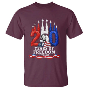 250 Years of Freedom Abraham Lincoln Patriotic T Shirt US Fighter Jets Red White and Blue 1776 to 2026 Semiquincentennial TS02 Maroon Print Your Wear
