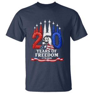 250 Years of Freedom Abraham Lincoln Patriotic T Shirt US Fighter Jets Red White and Blue 1776 to 2026 Semiquincentennial TS02 Navy Print Your Wear