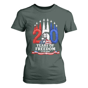 250 Years of Freedom Abraham Lincoln Patriotic T Shirt For Women US Fighter Jets Red White and Blue 1776 to 2026 Semiquincentennial TS02 Dark Forest Green Print Your Wear