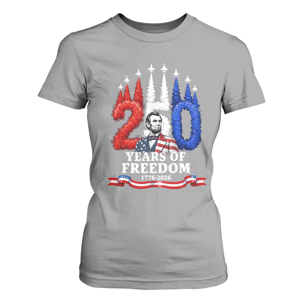 250 Years of Freedom Abraham Lincoln Patriotic T Shirt For Women US Fighter Jets Red White and Blue 1776 to 2026 Semiquincentennial TS02 Sport Gray Print Your Wear