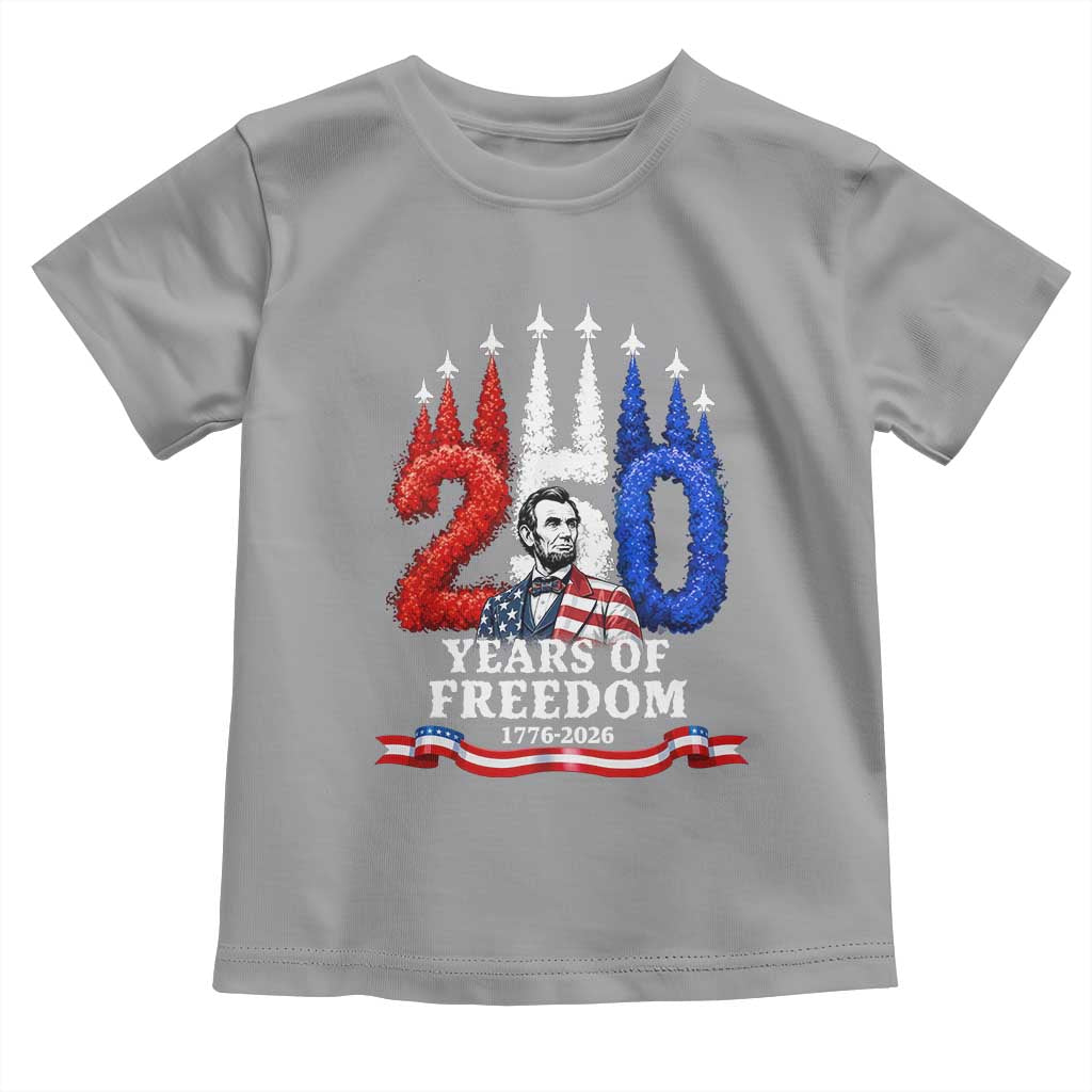 250 Years of Freedom Abraham Lincoln Patriotic Toddler T Shirt US Fighter Jets Red White and Blue 1776 to 2026 Semiquincentennial TS02 Sport Gray Print Your Wear