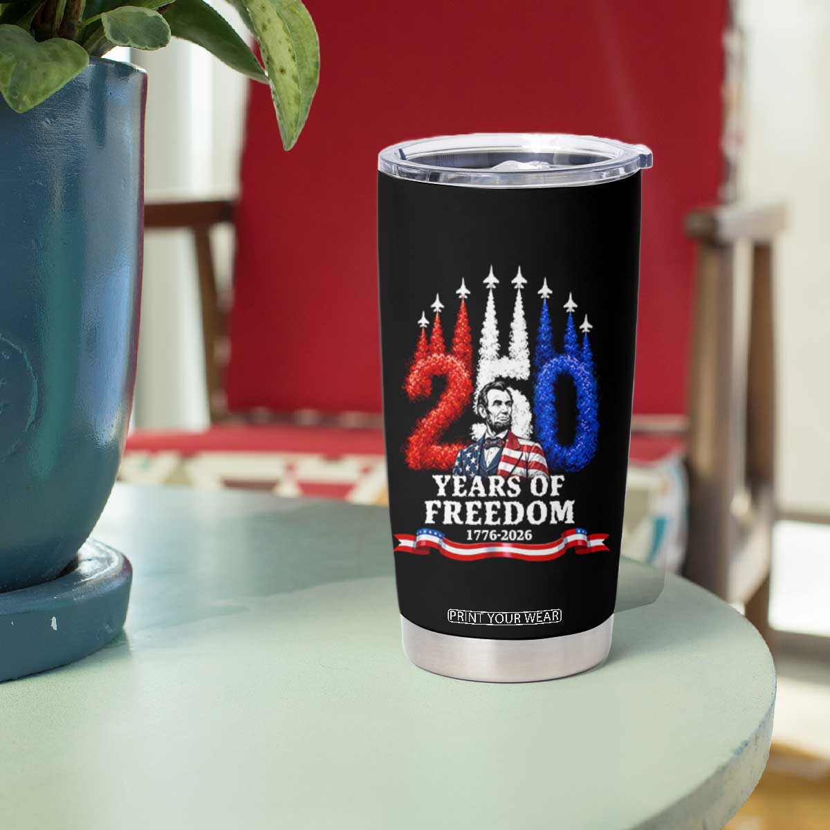 250 Years of Freedom Abraham Lincoln Patriotic Tumbler Cup US Fighter Jets Red White and Blue 1776 to 2026 Semiquincentennial TS02 Print Your Wear