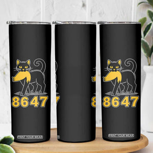 8647 Black Cat Golden Hair Prey Skinny Tumbler Funny Coded Political Satire TS02 Print Your Wear