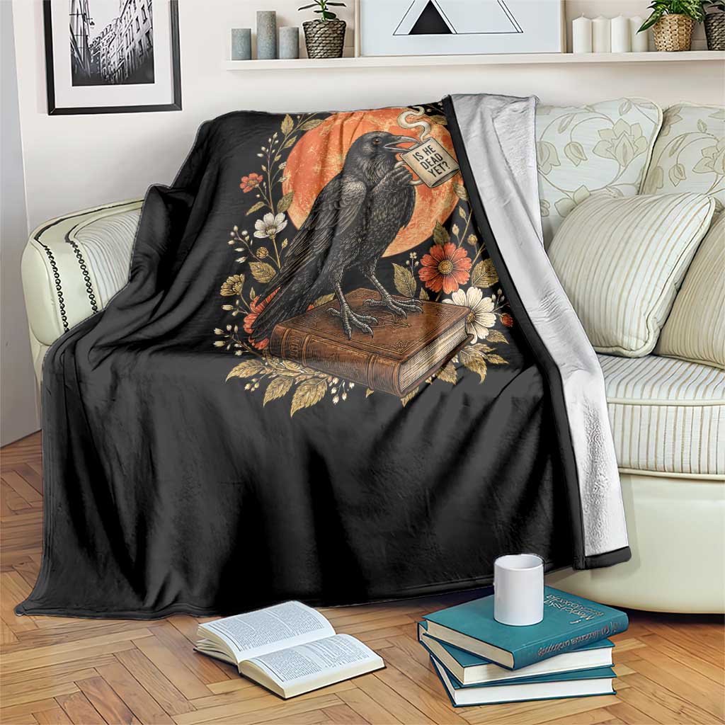 Is He Dead Yet Raven Drinking Coffee Throw Blanket Vintage Book Political Dark Humor TS02 Print Your Wear