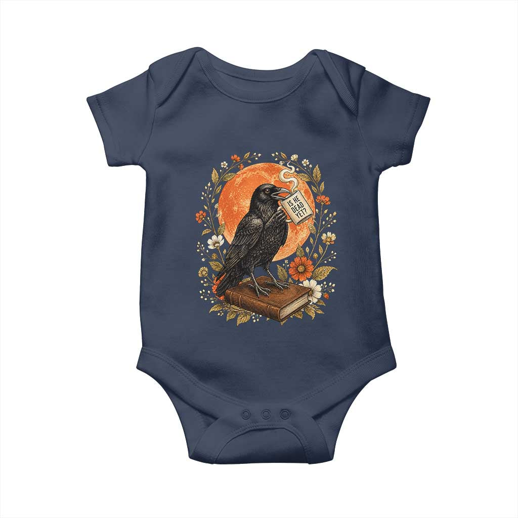 Is He Dead Yet Raven Drinking Coffee Baby Onesie Vintage Book Political Dark Humor TS02 Navy Print Your Wear