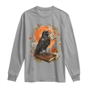 Is He Dead Yet Raven Drinking Coffee Long Sleeve Shirt Vintage Book Political Dark Humor TS02 Sport Gray Print Your Wear