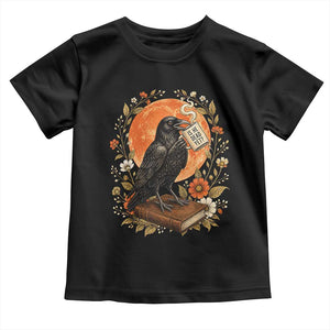 Is He Dead Yet Raven Drinking Coffee Toddler T Shirt Vintage Book Political Dark Humor TS02 Black Print Your Wear