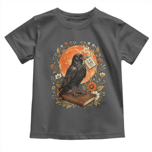 Is He Dead Yet Raven Drinking Coffee Toddler T Shirt Vintage Book Political Dark Humor TS02 Dark Heather Print Your Wear