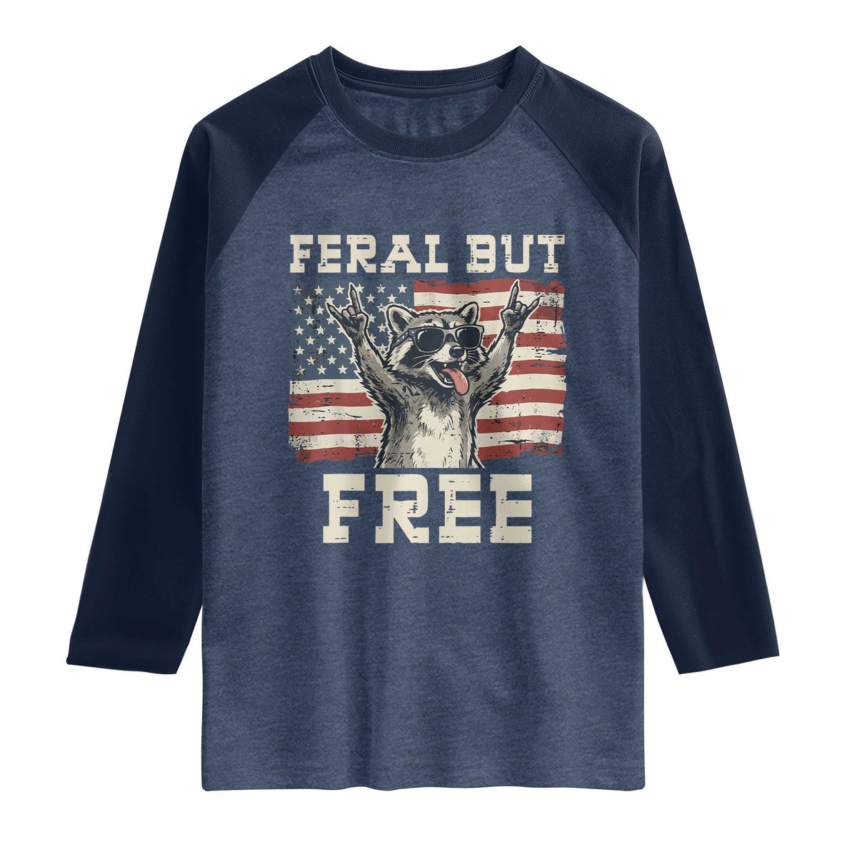 Feral But Free Funny Raccoon Patriotic Raglan Shirt Cool American Flag Sunglasses Rock On Hand Signs Vintage USA Flag TS02 Heather Denim Navy Print Your Wear