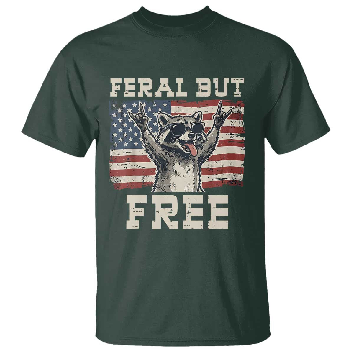 Feral But Free Funny Raccoon Patriotic T Shirt Cool American Flag Sunglasses Rock On Hand Signs Vintage USA Flag TS02 Dark Forest Green Print Your Wear