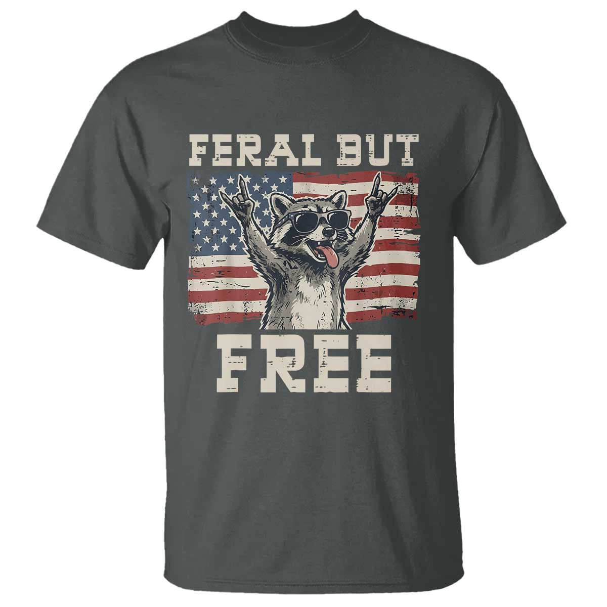 Feral But Free Funny Raccoon Patriotic T Shirt Cool American Flag Sunglasses Rock On Hand Signs Vintage USA Flag TS02 Dark Heather Print Your Wear