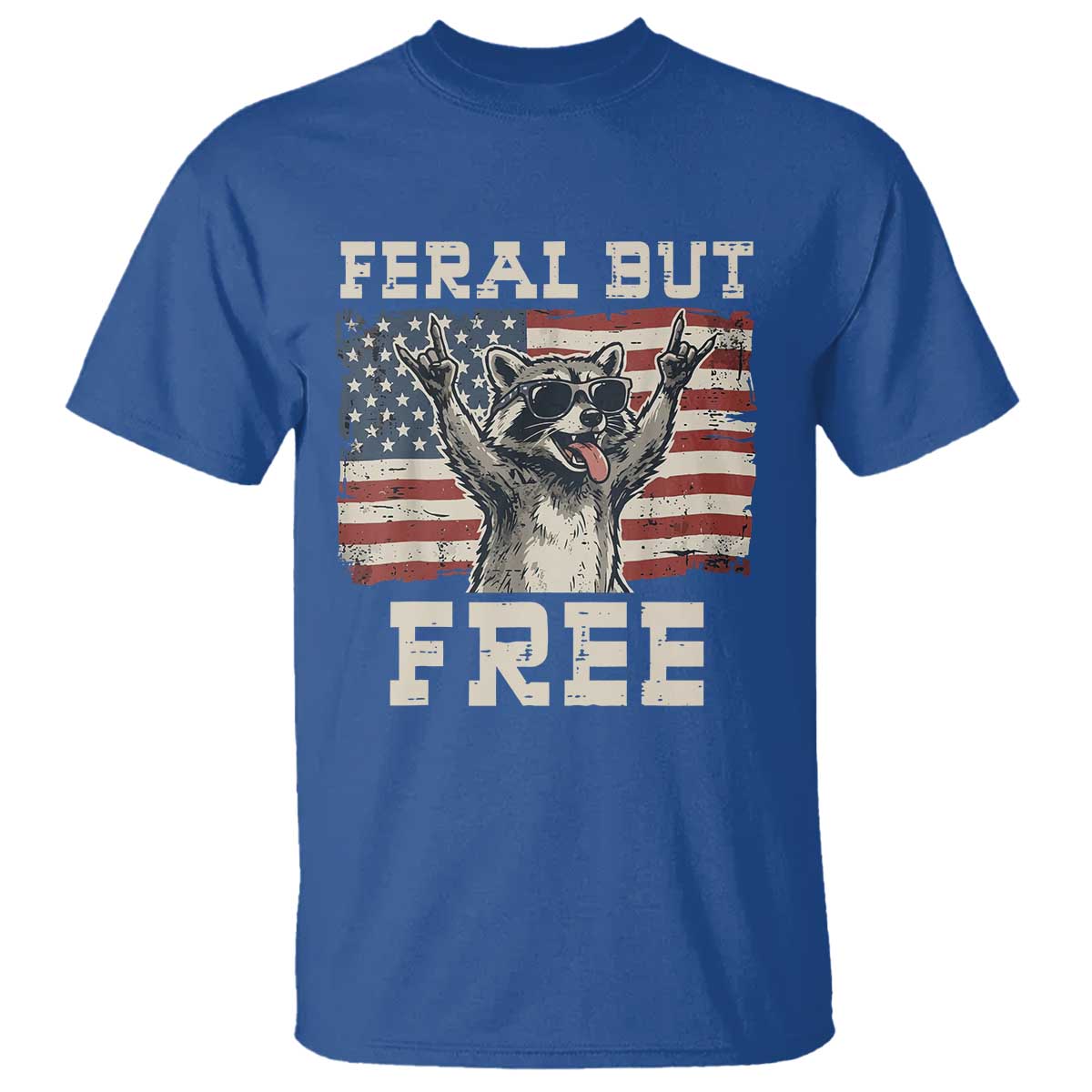Feral But Free Funny Raccoon Patriotic T Shirt Cool American Flag Sunglasses Rock On Hand Signs Vintage USA Flag TS02 Royal Blue Print Your Wear