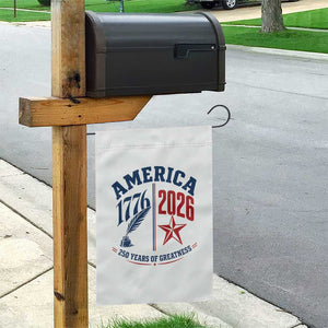 America 250 Years of Greatness Patriotic Garden Flag Vintage 1776 to 2026 Quill and Star Semiquincentennial TS02 Print Your Wear
