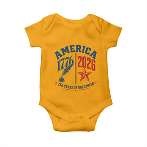 America 250 Years of Greatness Patriotic Baby Onesie Vintage 1776 to 2026 Quill and Star Semiquincentennial TS02 Gold Print Your Wear