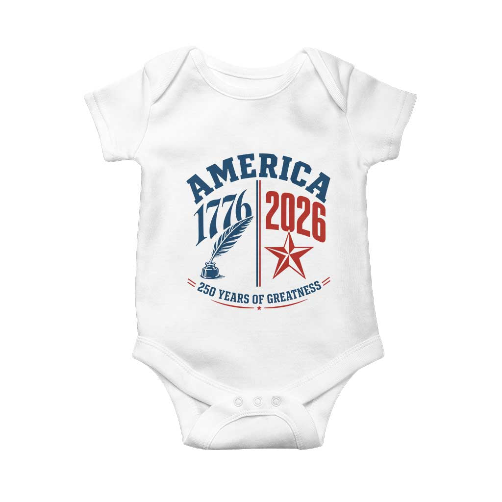 America 250 Years of Greatness Patriotic Baby Onesie Vintage 1776 to 2026 Quill and Star Semiquincentennial TS02 White Print Your Wear
