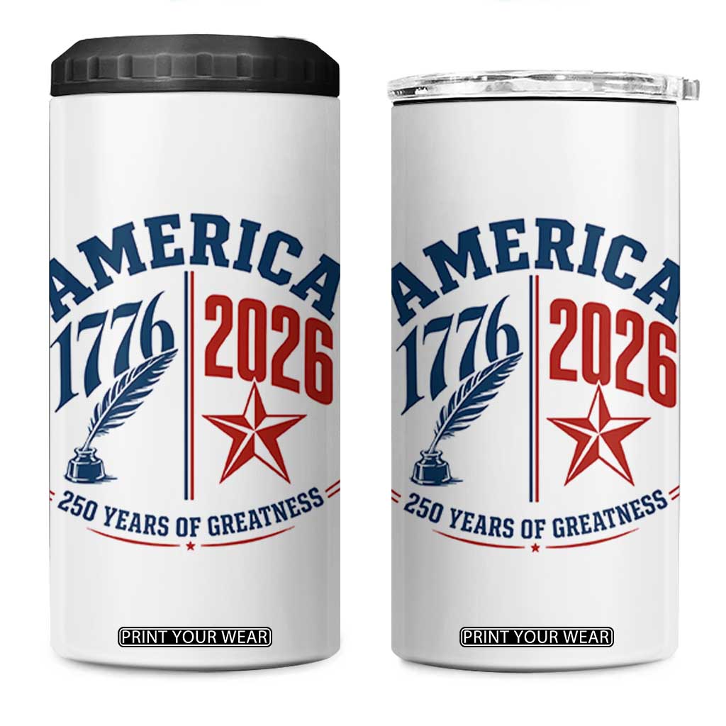 America 250 Years of Greatness Patriotic 4 in 1 Can Cooler Tumbler Vintage 1776 to 2026 Quill and Star Semiquincentennial TS02 One Size: 16 oz White Print Your Wear